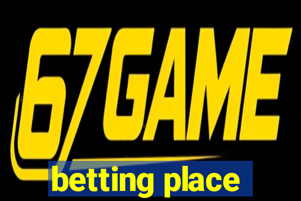 betting place