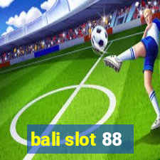 bali slot 88