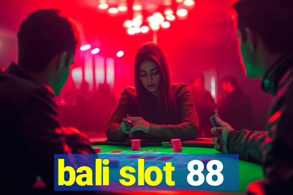 bali slot 88