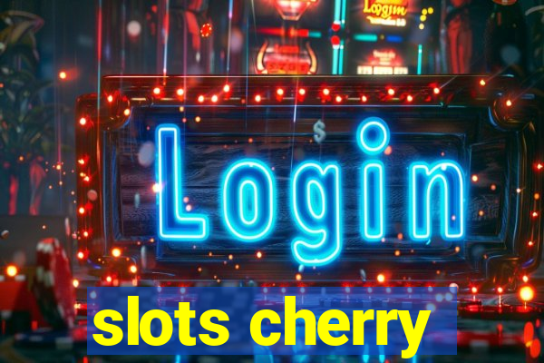 slots cherry