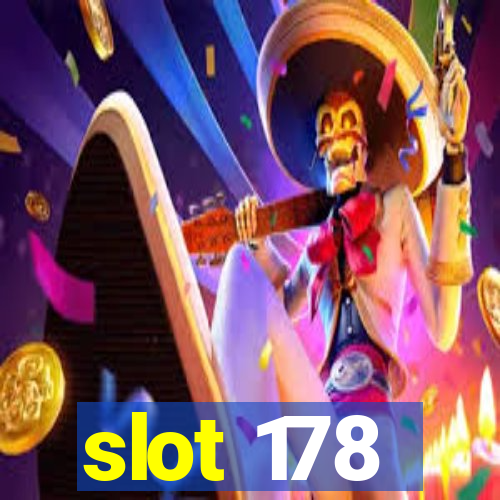 slot 178