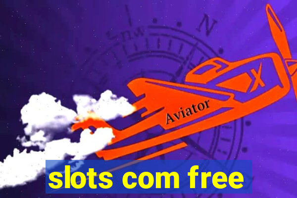 slots com free