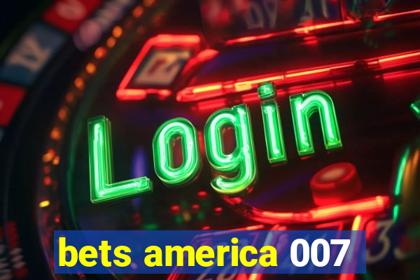 bets america 007