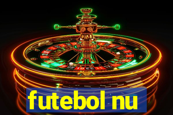 futebol nu