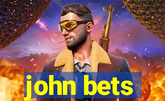 john bets