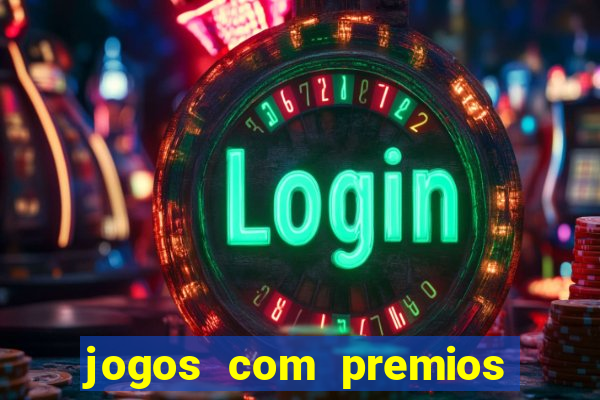 jogos com premios de verdade