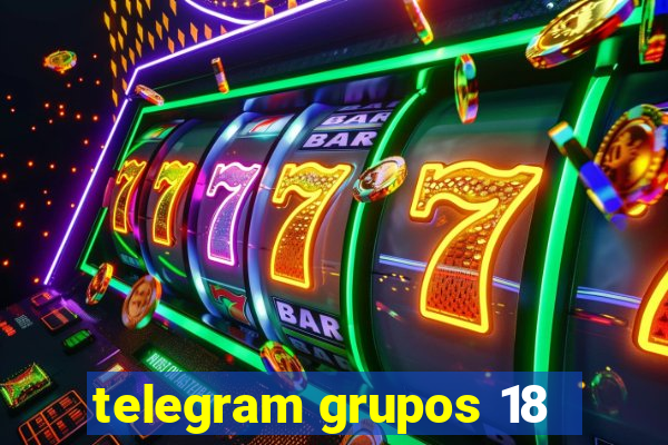 telegram grupos 18