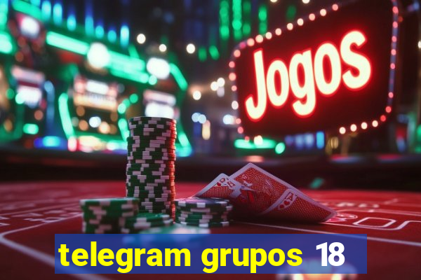 telegram grupos 18