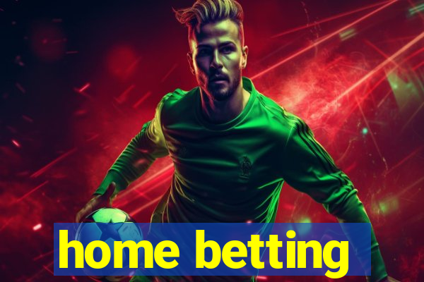 home betting