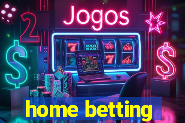 home betting