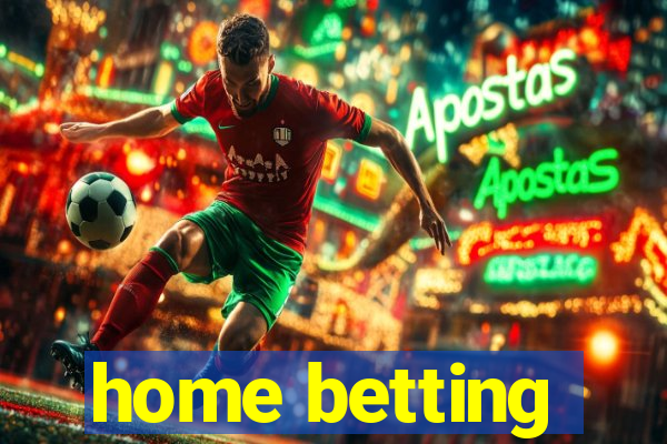 home betting