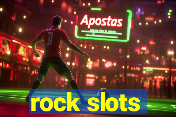 rock slots