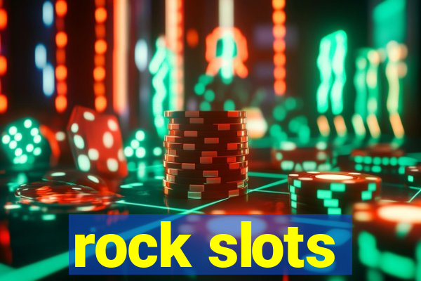 rock slots