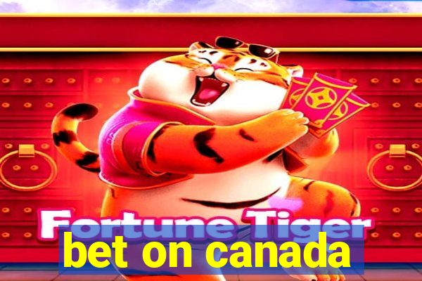 bet on canada