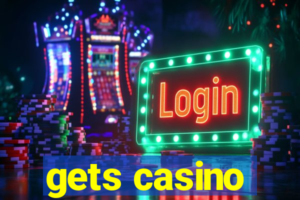 gets casino