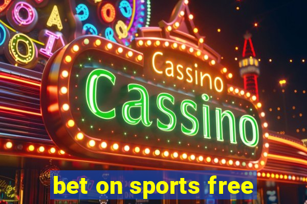 bet on sports free