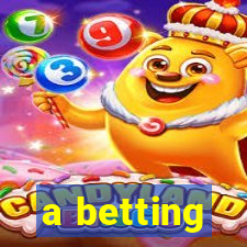 a betting