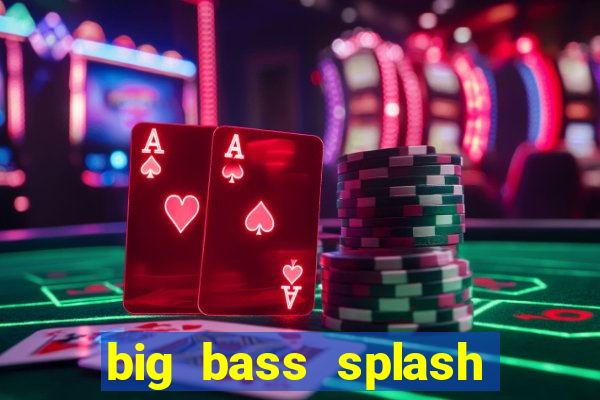 big bass splash slot rtp