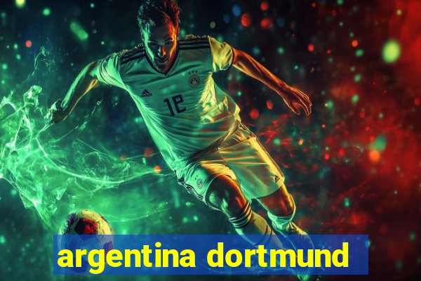 argentina dortmund