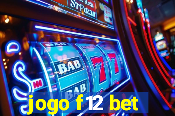 jogo f12 bet