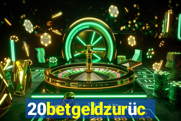 20betgeldzurück