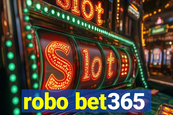 robo bet365