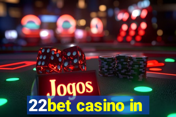 22bet casino in