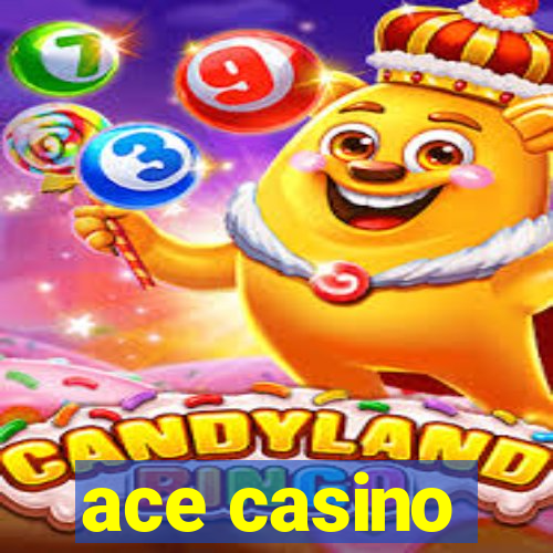 ace casino