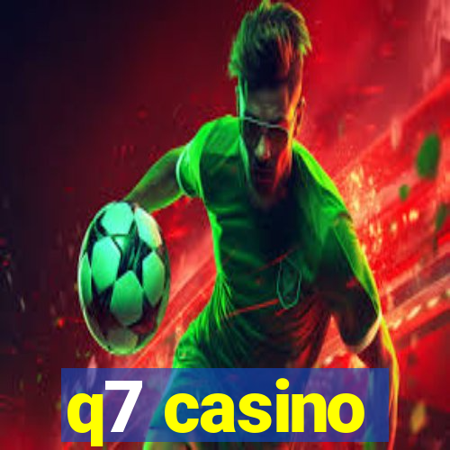 q7 casino