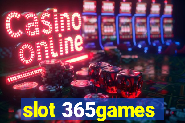 slot 365games