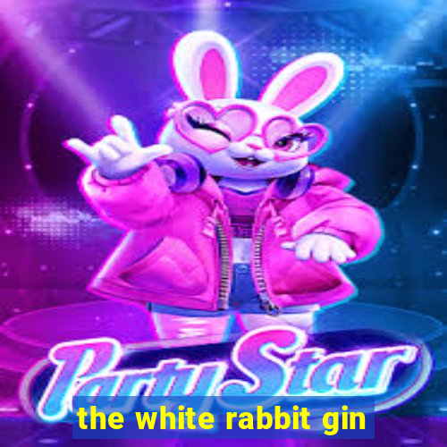 the white rabbit gin