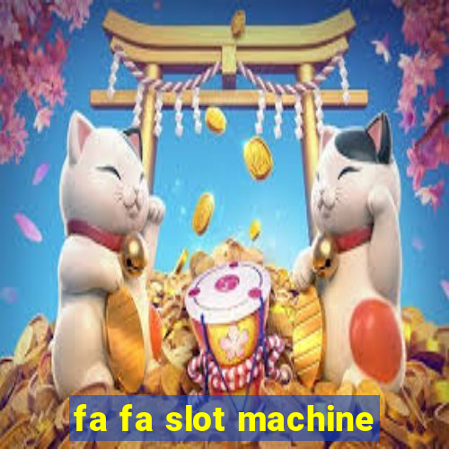 fa fa slot machine