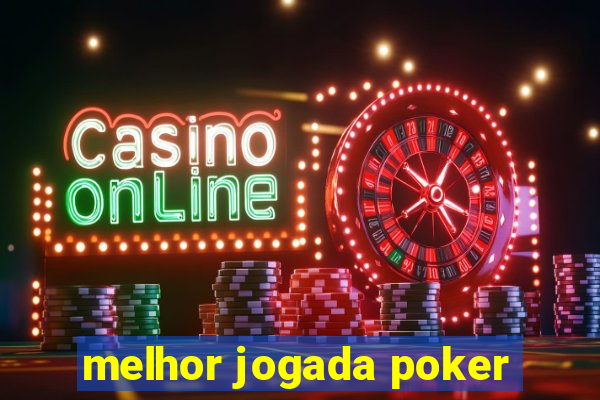 melhor jogada poker