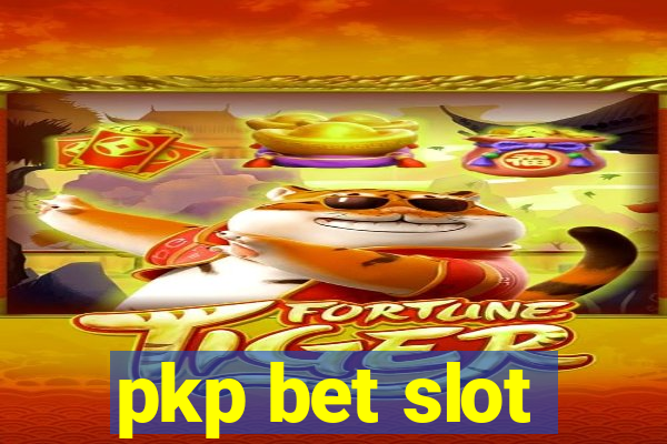 pkp bet slot