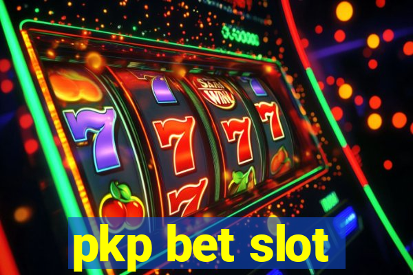 pkp bet slot