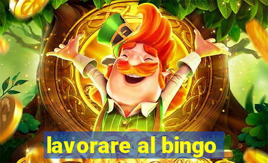 lavorare al bingo