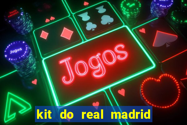 kit do real madrid no dls