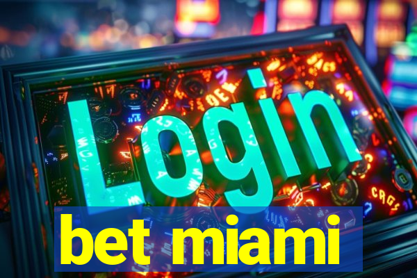 bet miami