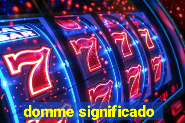 domme significado