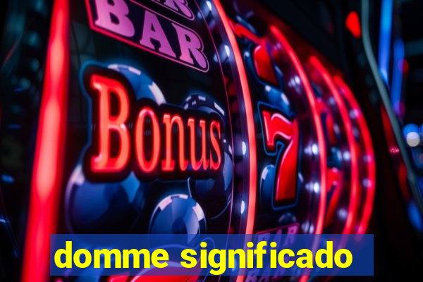 domme significado