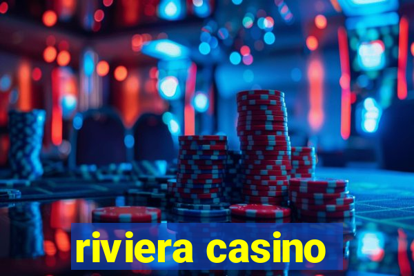 riviera casino