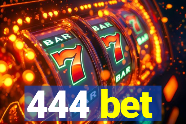 444 bet