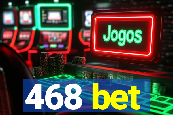 468 bet