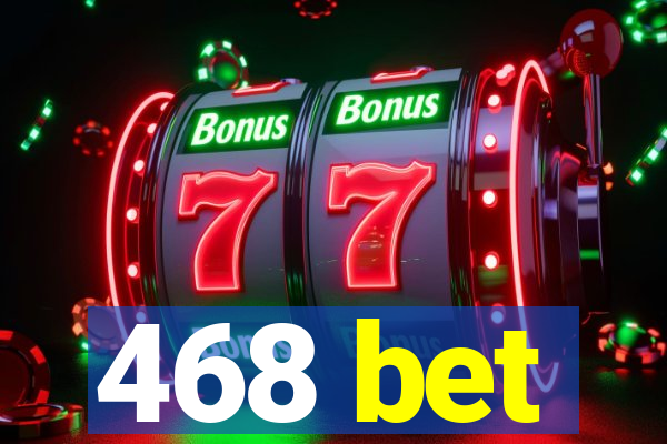 468 bet