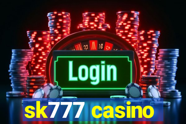 sk777 casino