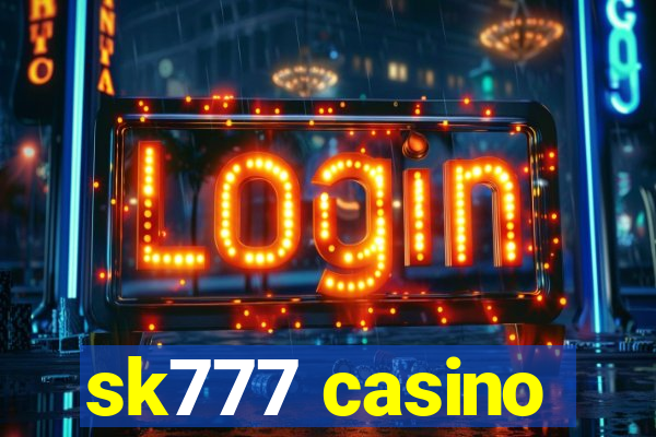 sk777 casino