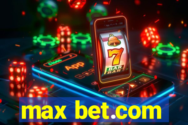 max bet.com