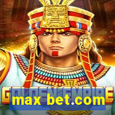 max bet.com