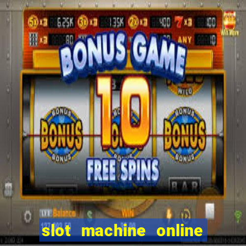 slot machine online free game casino