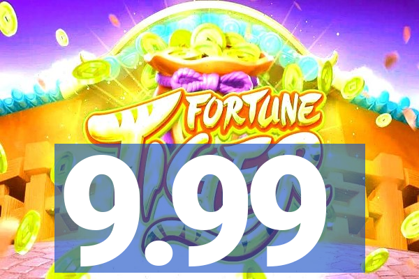 9.99